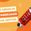 Tips Memilih Shockbreaker Terbaik untuk Performa Motor Anda